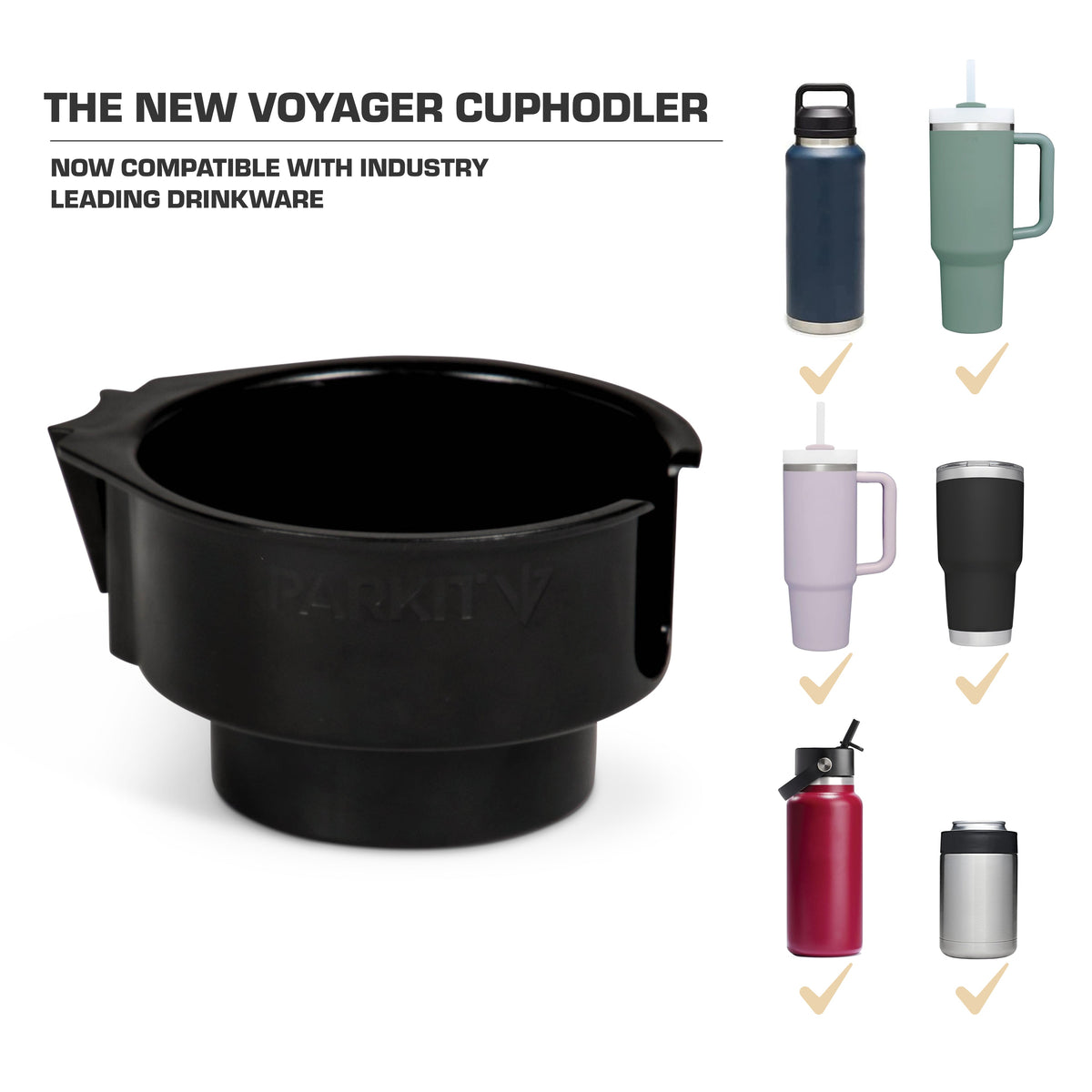 PARKIT Voyager Cup Holder, compatible with various popular tumblers and water bottles, displayed with examples.