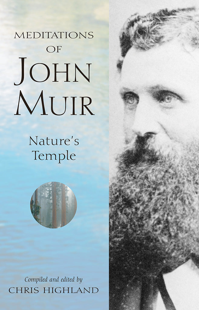 Meditations of John Muir book cover, featuring a portrait of John Muir and a forest scene. Edited by Chris Highland.